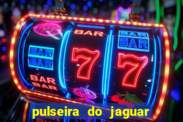 pulseira do jaguar vale do amanhecer